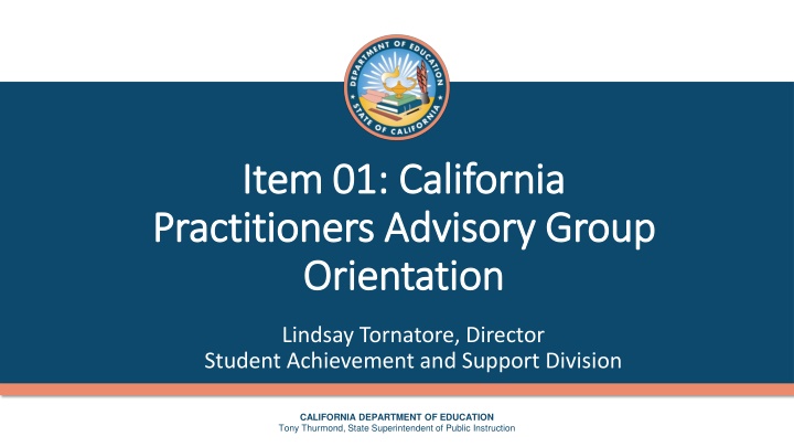 California Practitioners Advisory Group Orientation