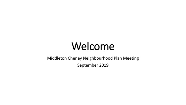 Middleton Cheney Neighbourhood Plan Meeting - September 2019