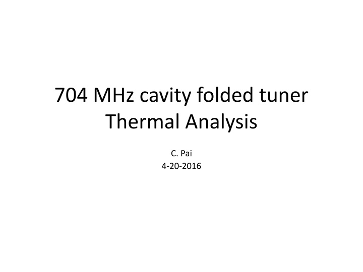 704 MHz cavity folded tuner Thermal Analysis