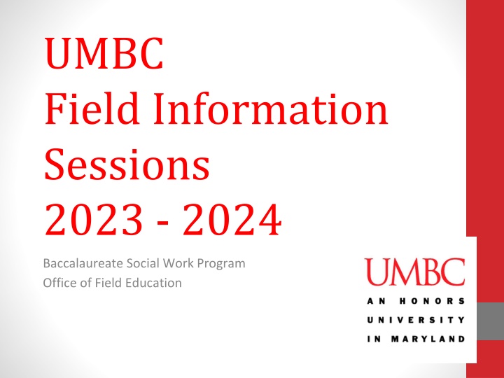 UMBC Field Information Sessions 2023-2024 Baccalaureate Social Work Program