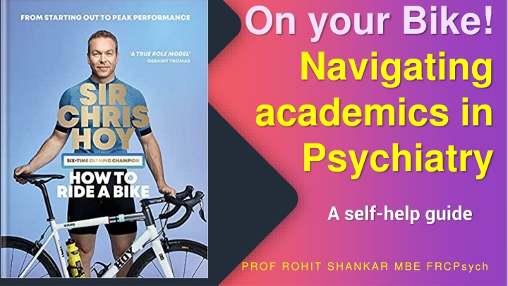 Navigating Academics in Psychiatry: A Self-Help Guide