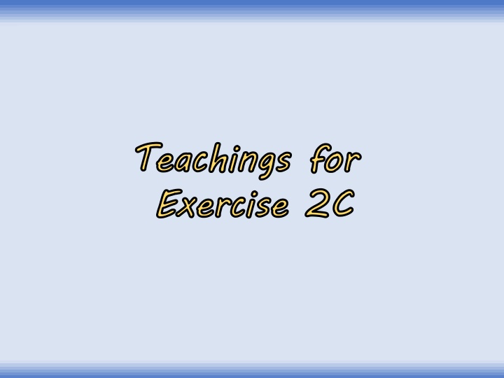 Teachings for Exercise 2C
