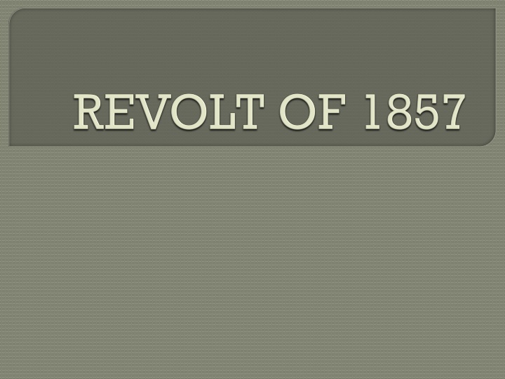 The Indian Rebellion of 1857: A Major Uprising