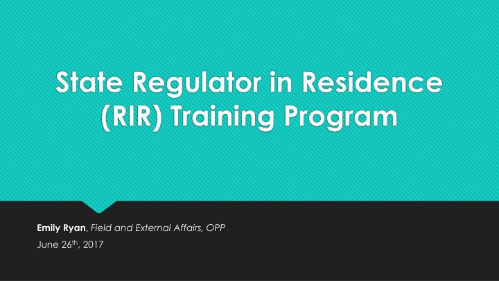State Regulator in Residence (RIR) Training Program Summary