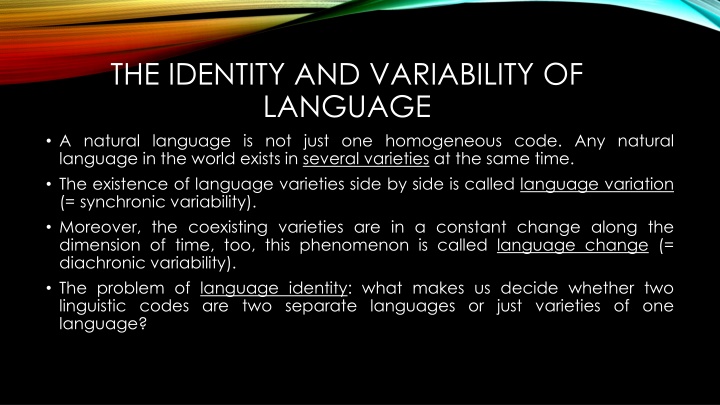 The Identity and Variability of Language: Understanding Language Variation