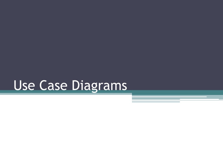 Use Case Diagrams