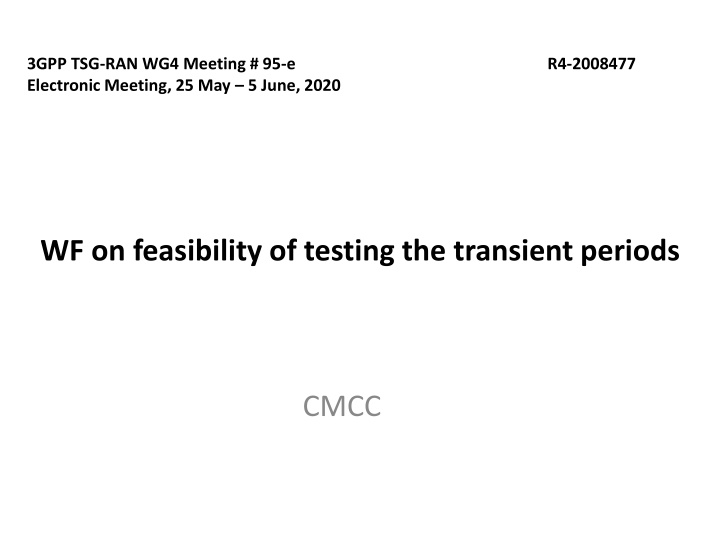 Feasibility of Testing Transient Periods in RAN4 Meetings