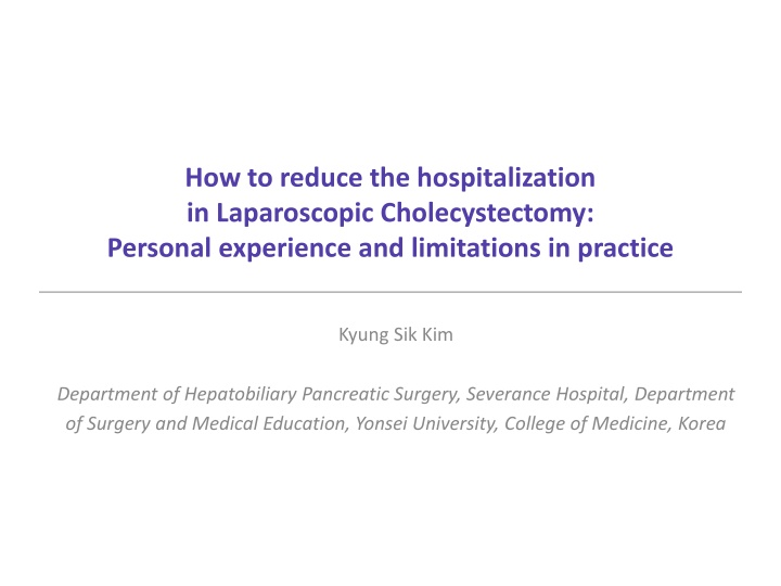 Reducing Hospitalization in Laparoscopic Cholecystectomy: Factors and Findings