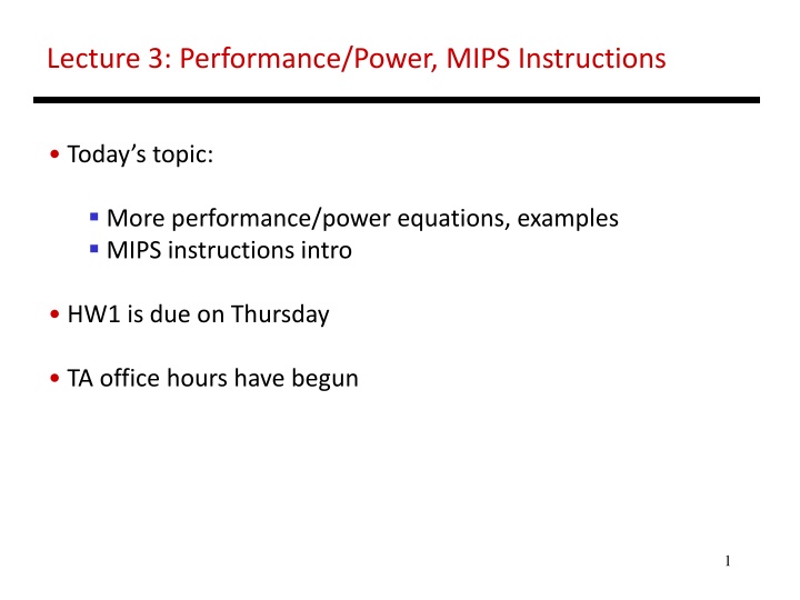 Lecture 3: Performance/Power, MIPS Instructions