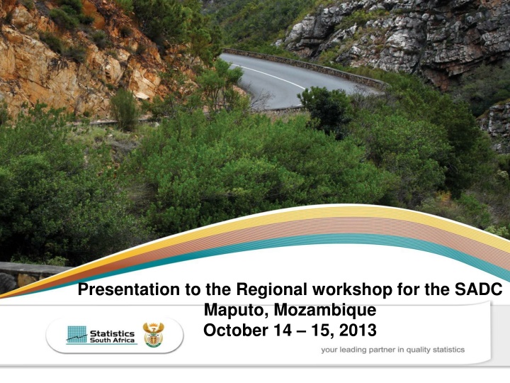 Presentation to the Regional workshop for the SADC Maputo, Mozambique
