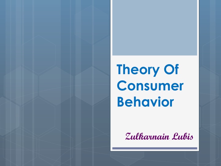 Theory of Consumer Behavior by Zulkarnain Lubis