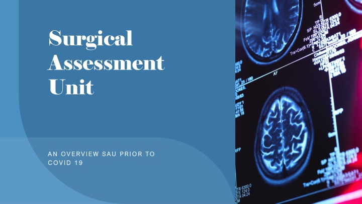 Surgical  Assessment  Unit