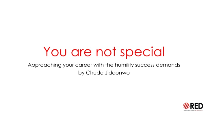 You are not special