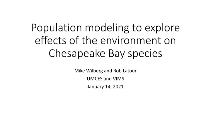 Population Dynamics in Chesapeake Bay: Modeling Effects of the Environment