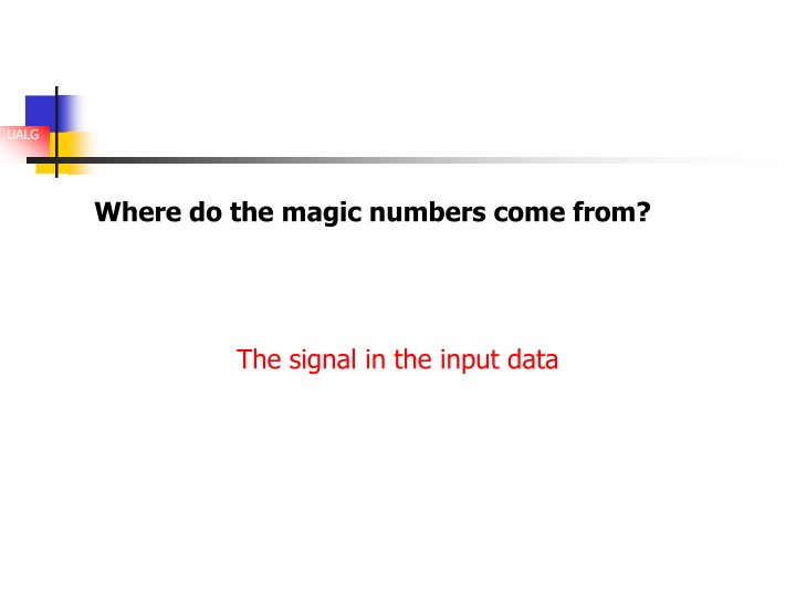 Where do the magic numbers come from?