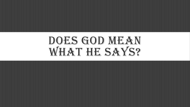 WHAT HE SAYS?