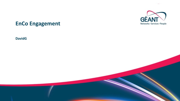 EnCo Engagement and Activities in Networking Services