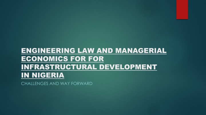 ENGINEERING LAW AND MANAGERIAL  ECONOMICS FOR FOR INFRASTRUCTURAL DEVELOPMENT  IN NIGERIA