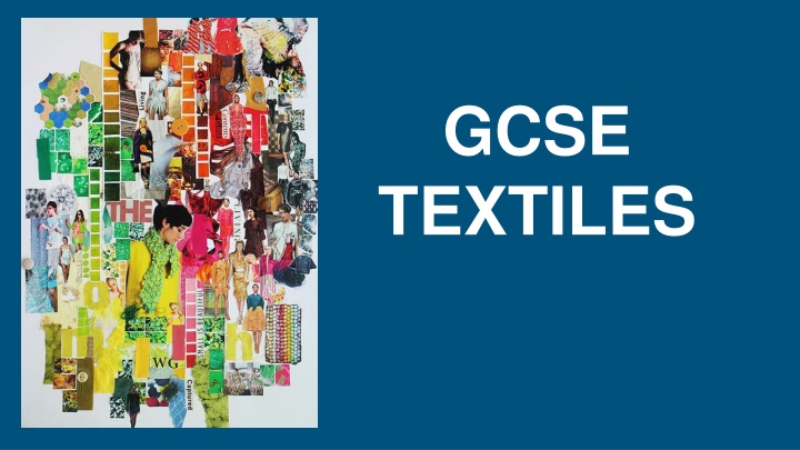GCSE  TEXTILES