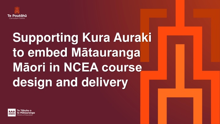 Supporting Kura Auraki to Embed Mātauranga Māori in NCEA Course Design