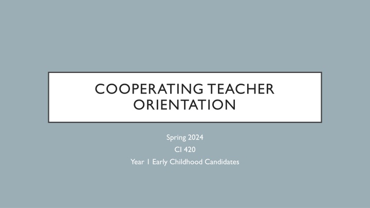 COOPERATING TEACHER  ORIENTATION