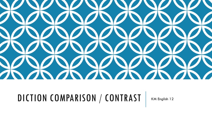 DICTION COMPARISON / CONTRAST