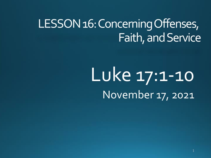 Concerning Offenses, Faith, and Service in Luke 17:1-10