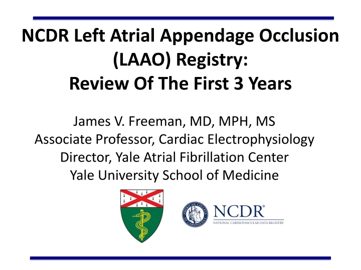NCDR Left Atrial Appendage Occlusion  (LAAO) Registry:  Review Of The First 3 Years