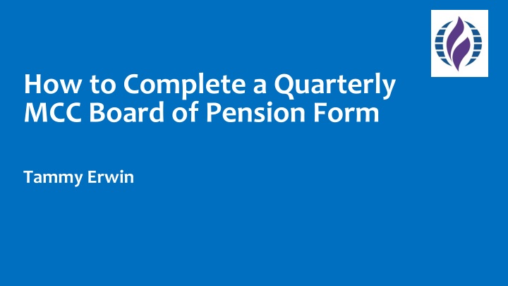 How to Complete Quarterly MCC Board of Pension Form