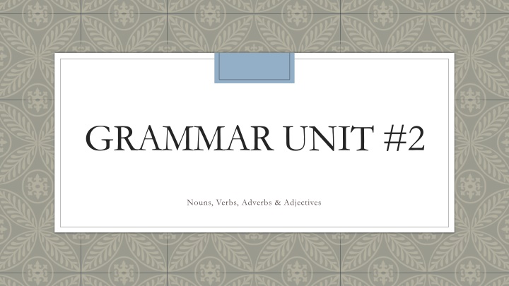 Grammar Essentials: Nouns, Verbs, Adjectives & Adverbs