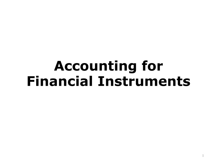Accounting for Financial Instruments Overview