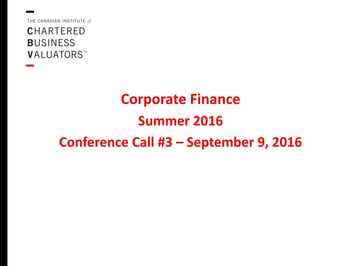Corporate Finance Summer 2016 Conference Call