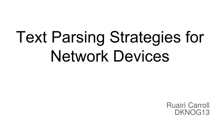 Text Parsing Strategies for Network Devices