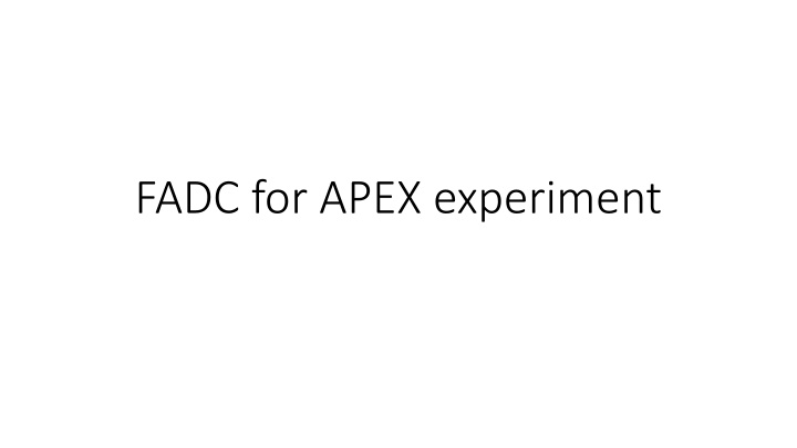 FADC for APEX Experiment