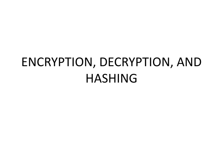 Encryption, Decryption & Hashing Overview