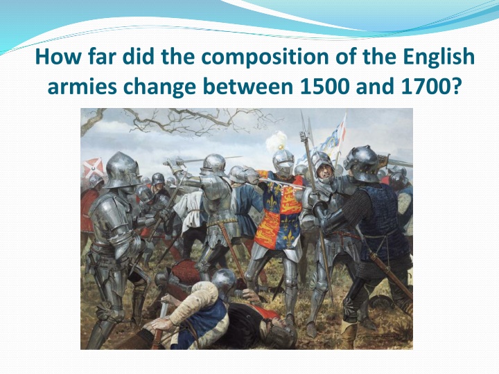 Composition Changes in Early Modern English Armies