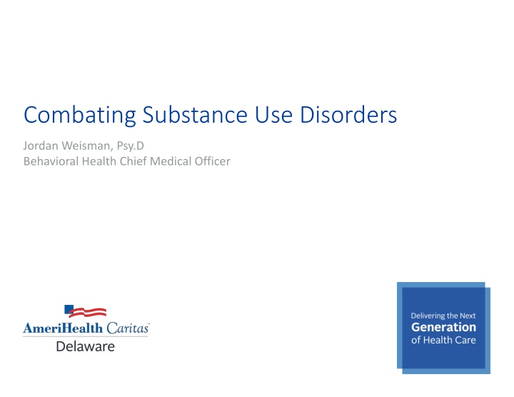 New Initiatives to Combat Substance Use Disorders