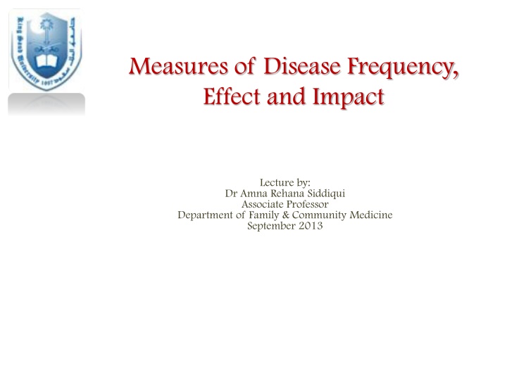 Measures of Disease Frequency,  Effect and Impact