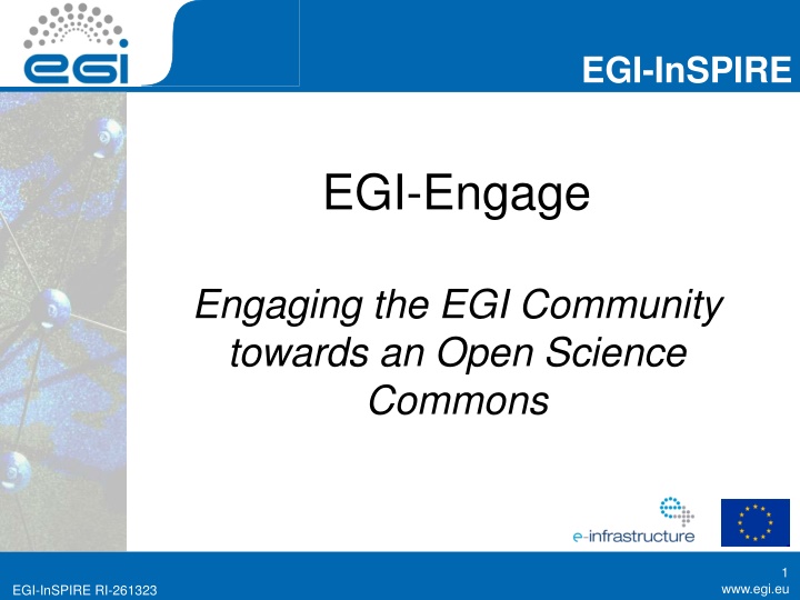 EGI-InSPIRE: Engaging the EGI Community Towards an Open Science Commons