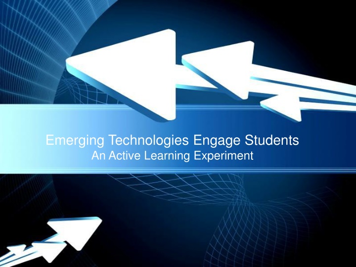 Active Learning Experiment with Emerging Technologies
