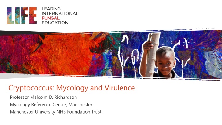 Cryptococcus: Mycology and Virulence Insights
