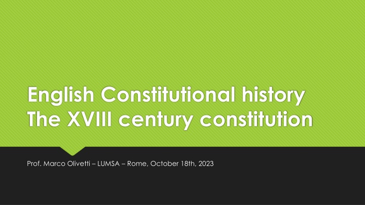 English Constitutional History in the XVIII Century - Monarchy, Ministers, and Dilemmas