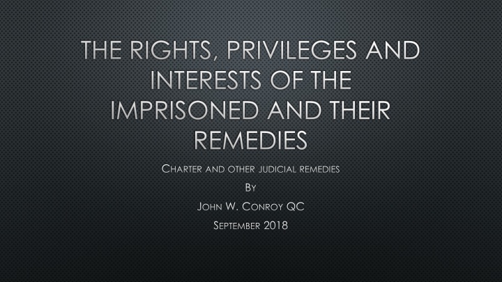 The Rights, Privileges, and Interests of the Imprisoned
