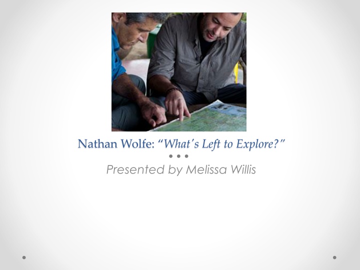 Nathan Wolfe: What's Left to Explore?