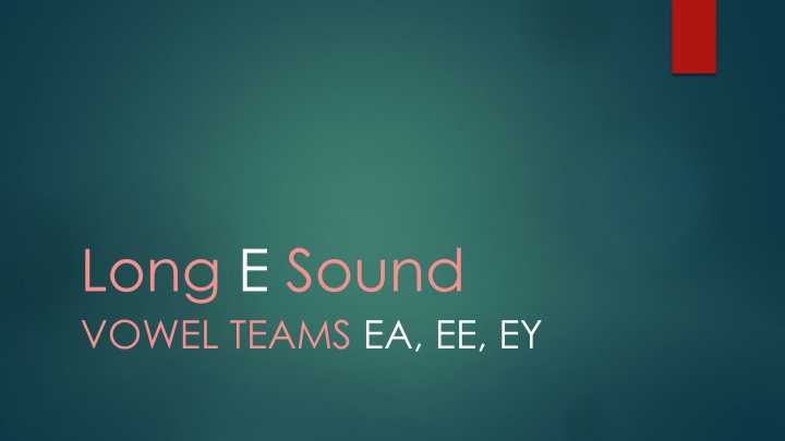 Mastering Long E Vowel Teams