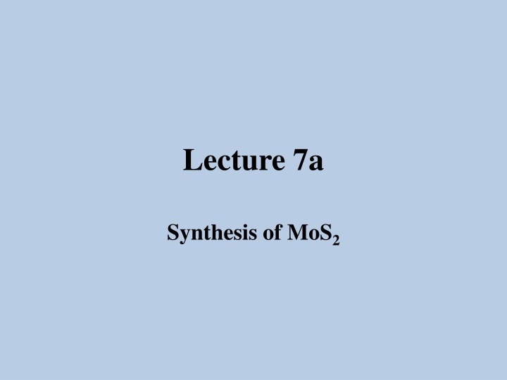 Synthesis of MoS2: From Molybdenum to Catalysts