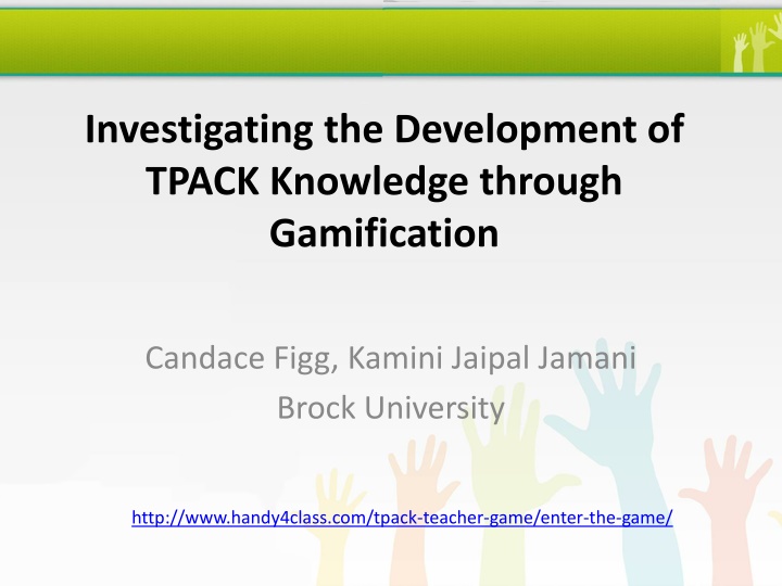 Investigating TPACK Knowledge Development Using Gamification