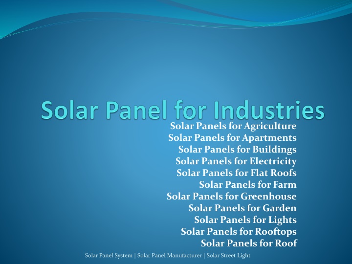 Solar Panels for Agriculture, Apartments, Buildings, Electricity & More