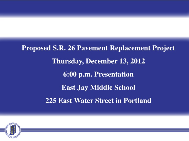 Proposed S.R.26 Pavement Replacement Project Presentation