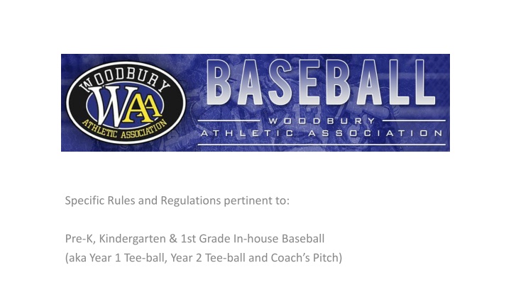 Rules and Regulations for Pre-K, Kindergarten & 1st Grade Baseball
